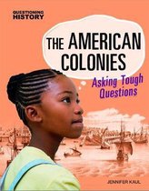 Questioning History-The American Colonies