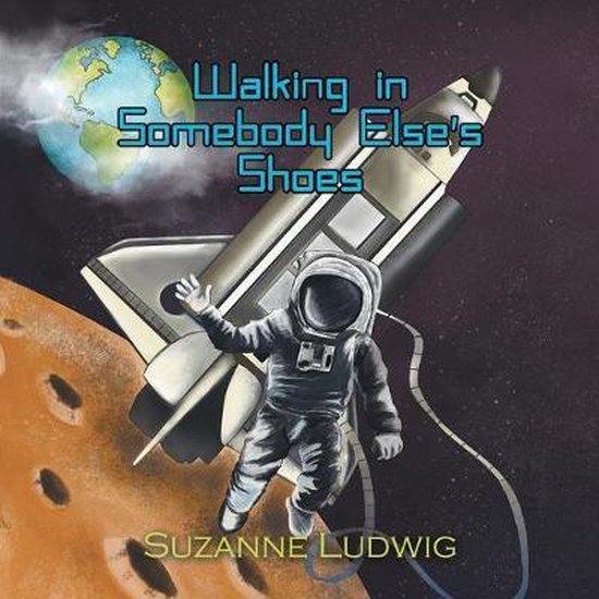 Walking in Somebody Else's Shoes, Suzanne Ludwig 9781641822442