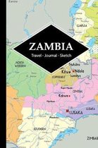 Zambia Travel Journal: Write and Sketch Your Zambia Travels, Adventures and Memories