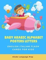 Baby Arabic Alphabet Posters Letters English Italian Flash Cards for Kids: Easy learning visual frequency dictionary. Teaching beginners to read trace