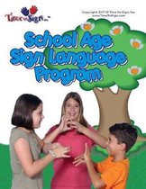 School Age Sign Language Program: School Age Sign Language Program
