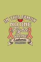 In This Family No One Fights Alone Leukemia Awareness