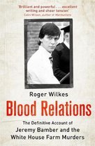 Blood Relations The Definitive Account of Jeremy Bamber and the White House Farm Murders Mrs Jeffries Mysteries 20