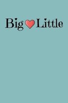 Big Love (Heart) Little: Greek, Sorority Life