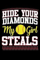 Hide Your Diamonds My Girl Steals: A Journal, Notepad, or Diary to write down your thoughts. - 120 Page - 6x9 - College Ruled Journal - Writing Book,