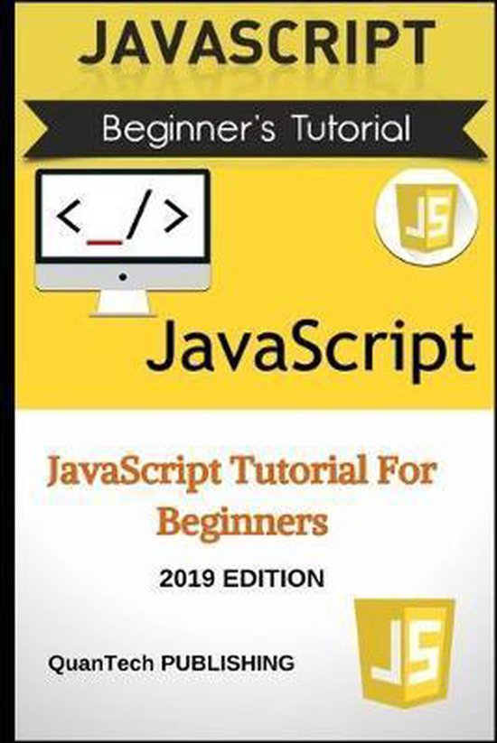 JavaScript for Beginners | 9781692658632 | Quantech Publishing | Boeken ...