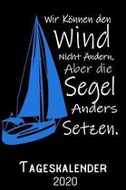 Wir koennen den Wind nicht andern aber die Segel anders setzen - Tageskalender 2020