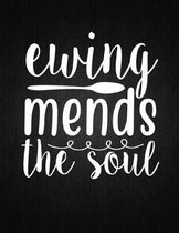 Ewing mends the soul: Recipe Notebook to Write In Favorite Recipes - Best Gift for your MOM - Cookbook For Writing Recipes - Recipes and Not