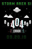 Storm Area 51 404 error: Lined Notebook / Diary / Journal To Write In for men & women for Storm Area 51 Alien & UFO paranormal activity UFO ali