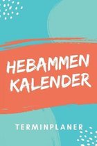 Hebammen Kalender Terminplaner: Hebamme Kalender 2020 - Terminkalender A5, Hebammen Planer & Notizbuch