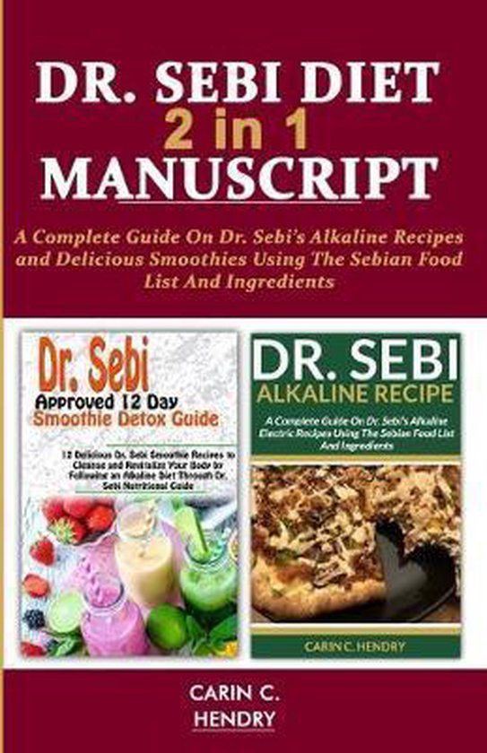 Dr Sebi Diet 2 In 1 Manuscript Carin C Hendry Boeken Bol Com Dr Sebi Diet 2 In 1 Manuscript Carin C Hendry Boeken Bol Com