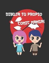 Dibuja Tu Propio Comic Manga!: 100 pgs. Para crear tu propio Comic, Tebeo, Manga o Anime. Ni�os y adultos