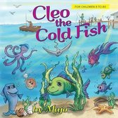 Cleo the Cold Fish: A Self Help Book for the Child in You