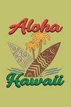 Aloha Hawaii: With a matte, full-color soft cover, this lined journal is the ideal size 6x9 inch, 54 pages cream colored pages . It