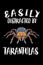 Easily Distracted By Tarantulas: Animal Nature Collection