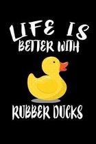 Life Is Better With Rubber Ducks: Animal Nature Collection