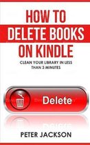 How to Delete Books on Kindle: Clean Your Library in Less Than 3 Minutes