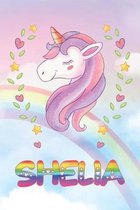 Shelia: Shelia Unicorn Notebook Rainbow Journal 6x9 Personalized Customized Gift For Someones Surname Or First Name is Shelia