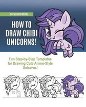 How to Draw Chibi Unicorns! Fun Step-by-Step Templates for Drawing Cute Anime-Style Unicorns!