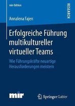 Erfolgreiche Fuehrung multikultureller virtueller Teams