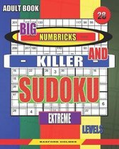 Adult book. Big Numbricks and Killer sudoku. Extreme levels.: Very large font. Perfect puzzles.