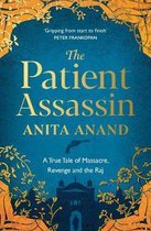 The Patient Assassin A True Tale of Massacre, Revenge and the Raj