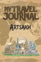 My Travel Journal Artsakh: 6x9 Travel Notebook or Diary with prompts, Checklists and Bucketlists perfect gift for your Trip to Artsakh for every
