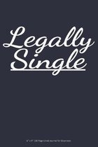 Legally Single: 6'' x 9'' 100 Page Lined Journal for Divorcees