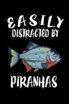 Easily Distracted By Piranhas: Animal Nature Collection