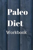 Paleo Diet Workbook: Track Healthy Weight Loss