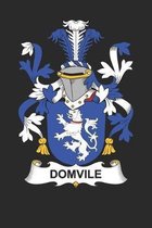Domvile: Domvile Coat of Arms and Family Crest Notebook Journal (6 x 9 - 100 pages)