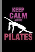 Keep Calm And Do Pilates