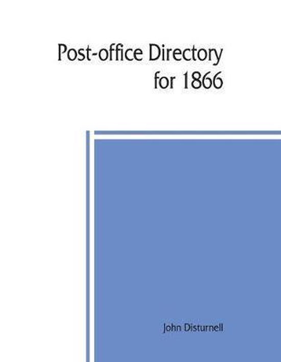 Postoffice directory for 1866. Alphabetical list of postoffices in