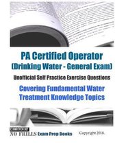 PA Certified Operator (Drinking Water - General Exam) Unofficial Self Practice Exercise Questions