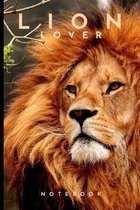 Lion Lovers Notebook: Cute fun lion themed notebook: ideal gift for giraffe lovers of all kinds