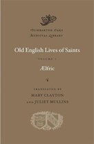 Old English Lives of Saints, Volume I