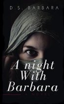 A night with Barbara
