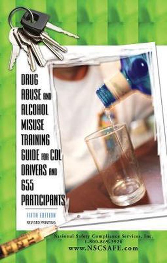 Drug Abuse and Alcohol Misuse Training Guide for CDL Drivers and 655