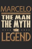 Marcelo The Man The Myth The Legend: Marcelo Notebook Journal 6x9 Personalized Customized Gift For Someones Surname Or First Name is Marcelo