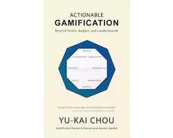 Actionable Gamification - Beyond Points, Badges, and Leaderboards
