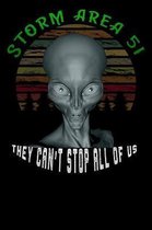 Storm Area 51 They Can't Stop All of Us: Lined Notebook / Diary / Journal To Write In for men & women for Storm Area 51 Alien & UFO paranormal activit