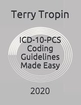 ICD-10-PCS Coding Guidelines Made Easy
