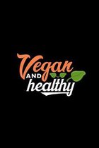 Vegan and Healthy: Vegan Themed Day Diary & Planner - My Vegan Journal