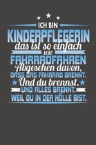 Ich Bin Kinderpflegerin Das Ist So Einfach Wie Fahrradfahren. Abgesehen Davon, Dass Das Fahrrad brennt. Und Du Brennst. Und Alles Brennt. Weil Du In D