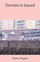 Derri�re le hasard