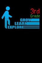 3rd grade grow learn explore: back to school motivation kids Lined Notebook / Diary / Journal To Write In for Back to School gift for boys, girls, s
