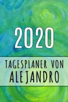 2020 Tagesplaner von Alejandro: Personalisierter Kalender für 2020 mit deinem Vornamen