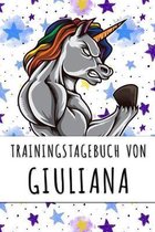 Trainingstagebuch von Giuliana: Personalisierter Tagesplaner f�r dein Fitness- und Krafttraining im Fitnessstudio oder Zuhause