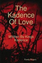 The Kadence Of Love