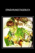 Ern�hrungstagebuch: Ern�hrungstagebuch zum t�glichen Erfassen des Ern�hrung - bei Unvertr�glichkeiten und Allergien - Format 6 x 9 Zoll -